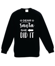 Load image into Gallery viewer, Kids Christmas Sweatshirt (Dear Santa, She Did It)