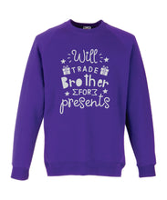 Load image into Gallery viewer, Kids Christmas Sweatshirt (Will Trade Brother for Presents)