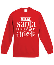 Load image into Gallery viewer, Kids Christmas Sweatshirt (Dear Santa, I Really Tried)