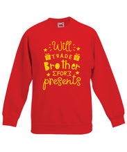 Load image into Gallery viewer, Kids Christmas Sweatshirt (Will Trade Brother for Presents)