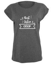Load image into Gallery viewer, Best Sister Ever T-Shirt