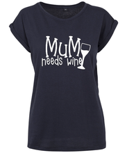 Load image into Gallery viewer, Mum Needs Wine T-Shirt