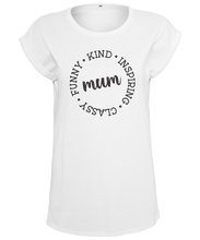 Load image into Gallery viewer, Funny Kind Inspiring Mum T-Shirt
