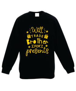 Kids Christmas Sweatshirt (Will Trade Brother for Presents)