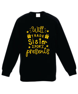 Kids Christmas Sweatshirt (Will Trade Sister for Presents)