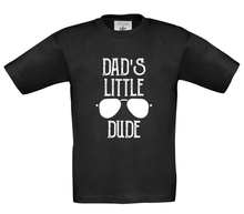 Load image into Gallery viewer, Dad&#39;s Little Dude T-Shirt

