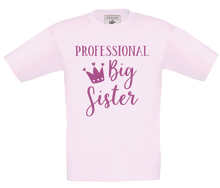 Load image into Gallery viewer, Professional Big Sister T-Shirt
