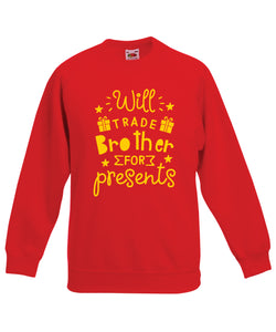 Kids Christmas Sweatshirt (Will Trade Brother for Presents)