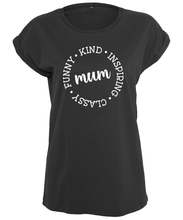 Load image into Gallery viewer, Funny Kind Inspiring Mum T-Shirt
