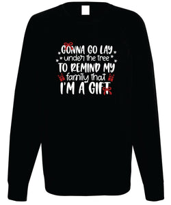 Women's Christmas Sweatshirt (I'm a Gift)
