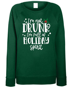 Women's Christmas Sweatshirt (I'm Not Drunk)