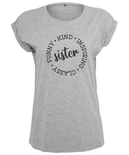 Load image into Gallery viewer, Funny Kind Inspiring Sister T-Shirt
