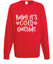 Load image into Gallery viewer, Women&#39;s Christmas Sweatshirt (Baby Its Cold Outside)
