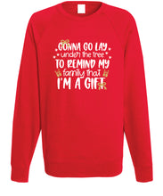 Load image into Gallery viewer, Women&#39;s Christmas Sweatshirt (I&#39;m a Gift)
