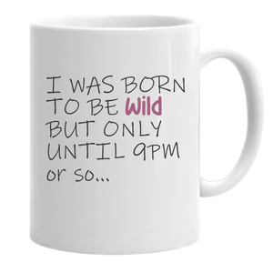 Born To Be Wild..Mug
